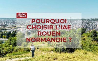 Pourquoi choisir l&rsquo;IAE Rouen Normandie ?